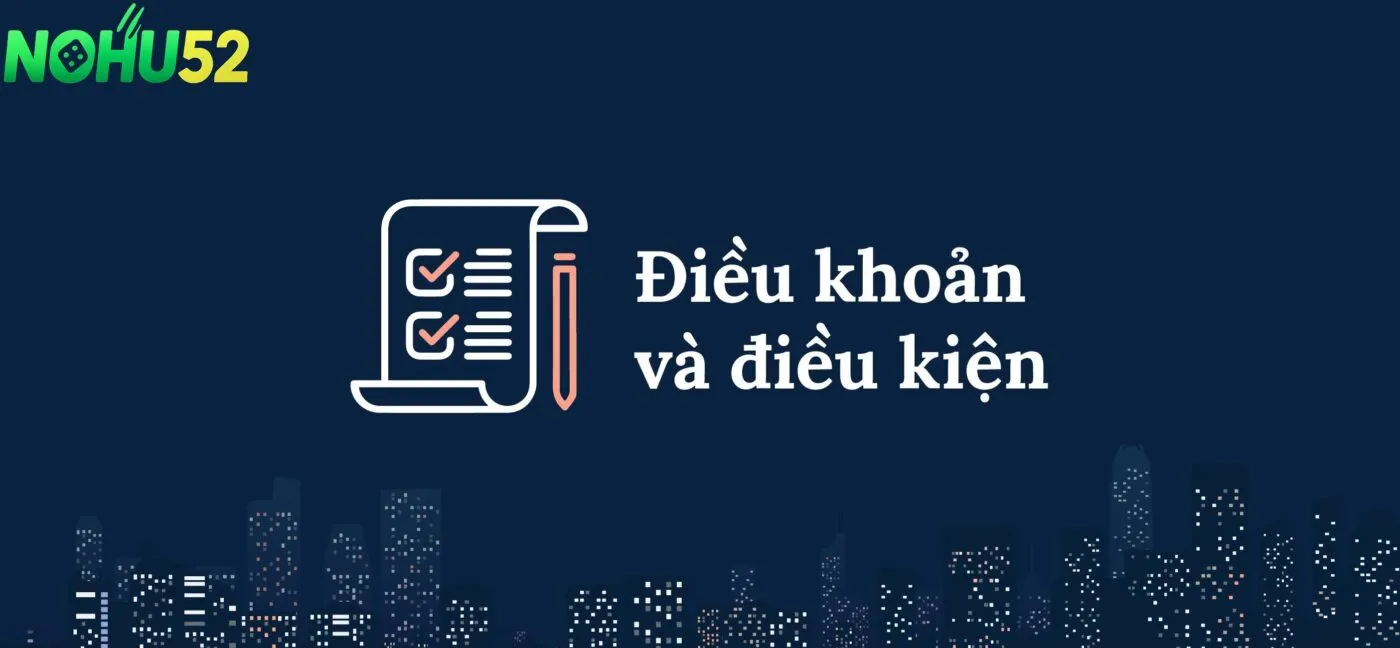 Điều Khoản Điều Kiện 1 Tổng hợp điều khoản điều kiện NOHU52