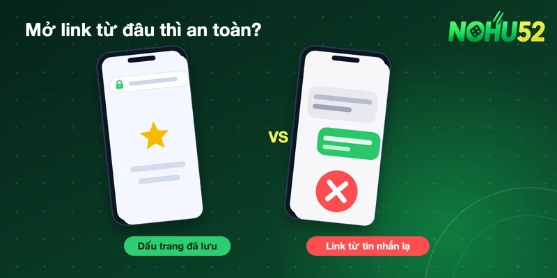 Nohu52 – Link truy cập cổng game chính thống 10/2026 31 Mở link Nohu52 từ dấu trang an toàn hơn link từ tin nhắn lạ
